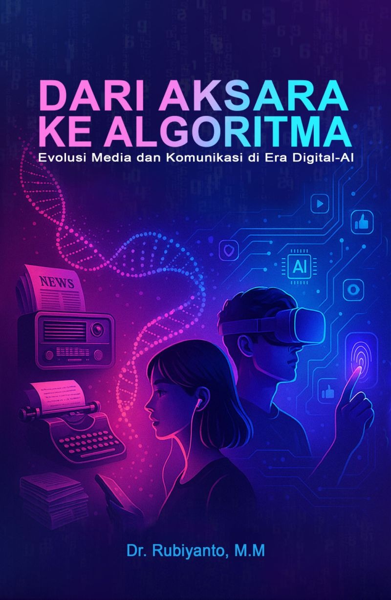 Dari Aksara Ke Algoritma: Evolusi Media dan Komunikasi di Era Digital-AI