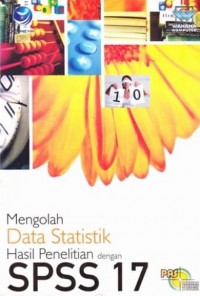 Mengolah Data Statistik Hasil Penelitian dengan SPSS 17