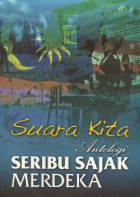 Suara Kita : Antologi Seribu Sajak Merdeka