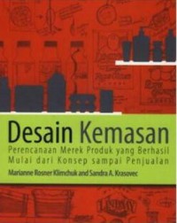 Desain Kemasan : Perencanaan Merek Produk yang Berhasil Mulai dari Konsep sampai Penjualan