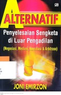 Alternatif Penyelesaian Sengketa di Luar Pengadilan : Negosiasi, Mediasi, Konsiliasi & Arbitrase