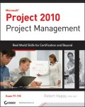 Project 2010 Project Management :Real World Skills for Certification and Beyond