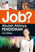 Job? Akulah Ahlinya Pendidikan