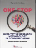 One Stop : Qualitative Research Methodology in Communication