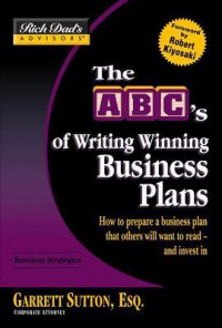 The ABC's of Writing Winning Business Plans : Panduan Menyusun Perencanaan Bisnis yang Menjual