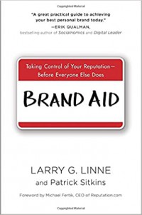 Brand AID: Taking Control of Your Reputation - Before Everyone Else Does