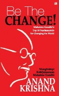 Be the Change! :  Menghidupi Kebijaksanaan Mahtama Gandhi