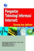 Pengantar Teknologi Informasi Internet : Konsep dan Aplikasi