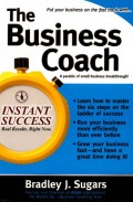 The Business Coach: Instant Success Real Results, Right Now