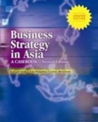 Business Strategy in Asia: A Case book To Accompany, Strategic Management, By Hitt.Ireland And Hoskisson