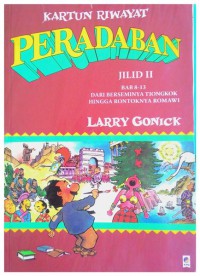 Kartun Riwayat Peradaban Jilid II : Dari Berseminya Tiongkok Hingga Rontoknya Romawi