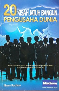 20 Kisah Jatuh Bangun Pengusaha Dunia