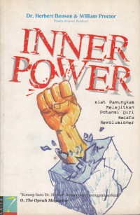 Inner Power : Kiat Pamungkas Melejitkan Potensi Diri secara Revolusioner