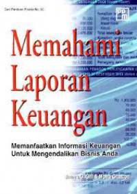 Memahami Laporan Keuangan: Manfaat Informasi Keuangan Untuk Mengendalikan Bisnis Anda