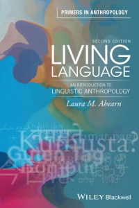 Living Language : An Introduction to Linguistic Anthropology (Second Edition)