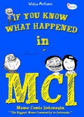 If You Know What Happend in. MCI : Meme Comic Indonesia