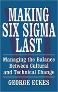 Making Six SIgma Last