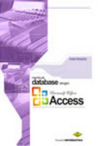 Membuat Database dengan Microsoft Offfice Access Studi Kasus : Sistem Informasi Kepegawaian