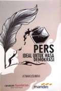 Pers : Ideal Untuk Masa Demokrasi