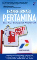 Transformasi Pertamina: Dilema antara Orientasi Bisnis & Pelayanan Publik