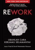 Rework : Ubahlah Cara Kerjamu Selamanya