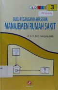 Buku Pegangan Mahasiswa Manajemen Rumah Sakit (Jilid 3)