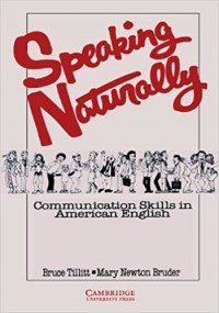 Speaking Naturally : Communication Skills in American English