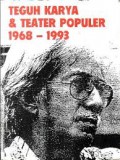 Teguh Karya dan Teater Populer 1968-1993