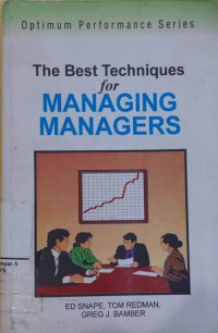 The Best Techniques for Managing Managers : Optimum Performance Series