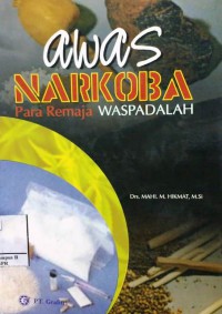 Awas NARKOBA : Para Remaja Waspadalah