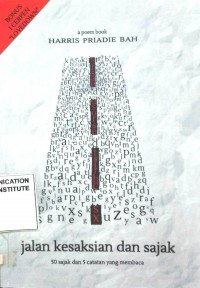 Jalan Kesaksian dan Sajak : 50 Sajak dan 5 Catatan Yang Membaca