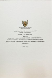 Keputusan Menteri Ketenagakerjaan Republik Indonesia Nomor 32 Tahun 2022 tentang Penetapan Standar Kompetensi Kerja Nasional Indonesia Kategori Aktivitas Profesional, Ilmiah dan Teknis Golongan Pokok Aktivitas Kantor Pusat dan Konsultasi Manajemen Bidang Kehumasan