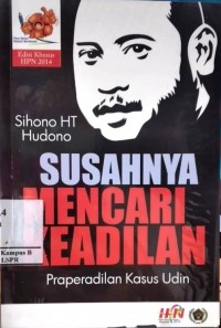 Susahnya Mencari Keadilan (Praperadilan Kasus Udin)