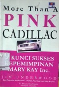 More Than A Pink Cadilac: 9 Kunci Sukses Kepemimpinan Mary Kay Inc