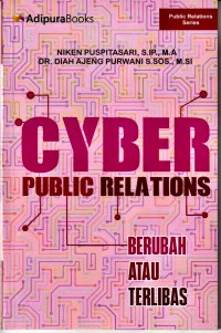 Cyber Public Relations : Berubah atau Terlibas