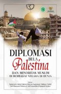 Diplomasi Bela Palestina : Dan Minoritas Muslim di Berbagai Negara di Dunia