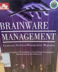 Brainware Management:Generasi Kelima Manajemen Manusia