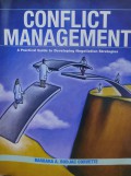 Conflict Management:A Practical Guide To Developing Negotiation Strategies