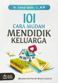 101 Cara Mudah Mendidik Keluarga