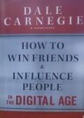How to Win Friends & Influence People : In The Digital Age