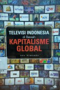 Televisi Indonesia di Bawah Kapitalisme Global