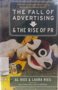 The Fall Of Advertising & The Rise Of PR