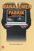 Manajemen Pabrik  : Pendekatan Sistem untuk Efisiensi dan Efektivitas