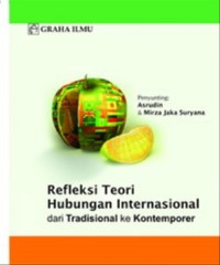 Refleksi Teori Hubungan Internasional: Dari Tradisional ke Kontemporer