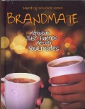 Branding Solution Series Brandmate : mengubah Just Friends menjadi Soulmates