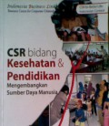 CSR Bidang Kesehatan dan Pendidikan : Mengembangkan Sumber Daya Manusia