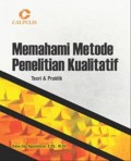 Memahami Metode Penelitian Kualitatif : Teori & Praktik