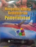 Mengelola Kinerja Kementerian dan Pemerintahan