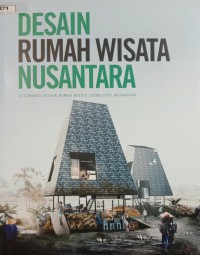 Desain Rumah Wisata Nusantara : Sayembara Desain Rumah Wisata (Homestay) Nusantara