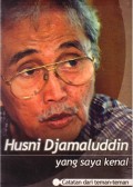 Husni Djamaluddin Yang Saya Kenal : Catatan Dari Teman-Teman